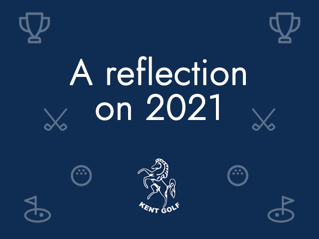 Kent Golf reflection on 2021